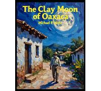 Mexican Bedtime Stories: The Clay Moon of Oaxaca - Mexican folklore story (Mexican Folklore - cuento de folclore mexicano)