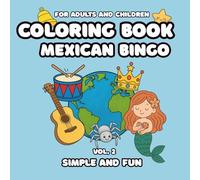 Mexican Bingo Coloring Book: Volume 2 (Connected to My Family Heritage Series)