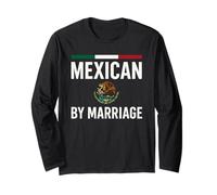 Mexican by Marriage Mexican Pride Design Long Sleeve T-Shirt