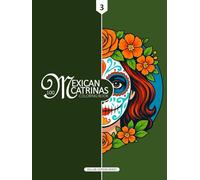 Mexican Catrinas Coloring Book (Deluxe Edition Series): 100 Mexican Catrinas with Positive Affirmations | Stress Relief, Mindfulness & Creativity (Relaxing Coloring Books: Deluxe Edition Series)