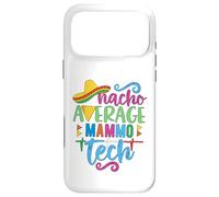 Mexican Fiesta Cinco De Mayo Nacho Average Mammo Tech Case for iPhone 17 Pro Max