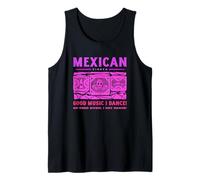 Mexican Fiesta Good Music I Dance No Good Music I Not Dance Tank Top