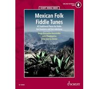 Mexican Folk Fiddle Tunes: 42 Traditional Pieces - Son huasteco and Son calentano - Violin - Sheet music with Online material - Schott Music (ED 13900D)
