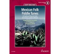 Mexican Folk Fiddle Tunes: 42 Traditional Pieces - Son huasteco and Son calentano - Violin - Sheet music with Online material - Schott Music (ED 13900D)