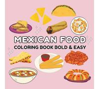 Mexican Food Coloring Book Bold and Easy