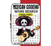 Mexican Food Word Search Puzzle Book: Word Searches with Large Print about Mexican Food, Mexico, Cooking, Dishes, Utensils and More | 6x9 inches, 110 ... Gift for Vacations, Holidays, and Free Times