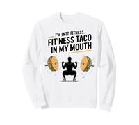 Mexican Food Workour a Certified Taco Lover Sweatshirt