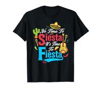 Mexican Gift No Time To Siesta It's Time To Fiesta Mexico T-Shirt