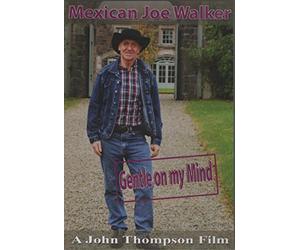 Mexican Joe Walker - Gentle on My Mind
