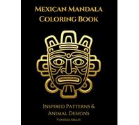 Mexican Mandala Coloring Book: Animal & Wolf Mandalas for Relaxation, Stress Relief and Creativity | Bold and Easy Designs for Adults (Relax & Stress Relief Coloring Book Series)