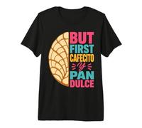Mexican Pan De Dulce Cafecito Premium T-Shirt