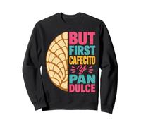 Mexican Pan De Dulce Cafecito Sweatshirt