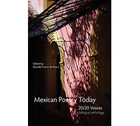 Mexican Poetry Today: 20/20 Voices