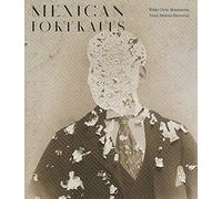 Mexican Portraits: Pablo Ortiz Monasterio and Vesta Mónica Herrerías