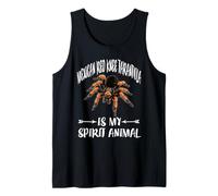 Mexican Red Knee Tarantula Is My Spirit Animal Tank Top