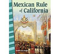 Mexican Rule of California (Social Studies: Informational Text)