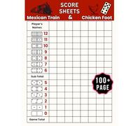 Mexican Train and Chicken Foot Dominoes Score Sheets: 100 Large Print Pages | 8.5 x 11 Inches | Easy-to-Use Layout