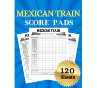 Mexican Train Score Pads: Large Mexican Train Score Sheets for Scorekeeping, 8.5” x 11” 120 Pages