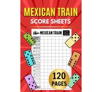 Mexican Train Score Sheets: 120+ Large Print Score Pads for Scorekeeping Dominoes Board Game |6 x 9 inches