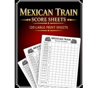 Mexican Train Score Sheets: 120 Large Print Sheets | 8.5 x 11 Inches