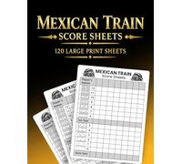 Mexican Train Score Sheets: 120 Large Print Sheets | 8.5 x 11 Inches