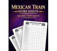 Mexican Train Score Sheets: 120 Large Print Sheets | 8.5 x 11 Inches