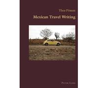 Mexican Travel Writing: 9 (Hispanic Studies: Culture and Ideas)
