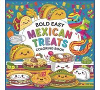 Mexican Treats Bold and Easy Coloring Book