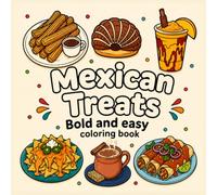 Mexican Treats Bold and Easy Coloring Book: 40 Large & Simple Mexican Treats Coloring Pages for Adults.