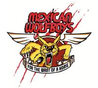 Mexican Wolfboys - For the Want of a Home [Vinyl LP] [VINYL]