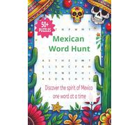 Mexican Word Search Puzzle Book: Word Searches with Easy to Read Print about Mexican, Mexico, Latin and More | 6x9 inches, 110 pages | 50+ puzzles… Gifts for Vacations, Holidays and Free Times.
