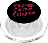 Mexicana Chula Cabrona, Chingona Mexican Girl Latina Chicana PopSockets PopGrip for MagSafe
