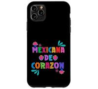 Mexicana de corazón! Hispanic Heritage Month Case for iPhone 11 Pro Max