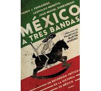México a tres bandas / Mexico Decoded