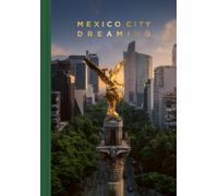 Mexico City Dreaming
