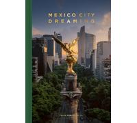 Mexico City Dreaming