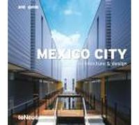 Mexico City Guide: Architecture & design (Architecture & Design Guides)