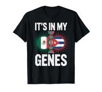 Mexico Cuba It's in My Genes Mexican Cuban Roots T-Shirt
