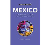 Mexico - Culture Smart! : The Essential Guide to Customs & Culture