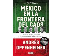 México En La Frontera del Caos (Nueva Edición) / Mexico: On the Edge of Chaos (New Edition)