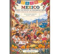 Mexico Family Activity and Coloring Book: Deluxe Bilingual English-Spanish Edition with Cultural Activities, Puzzles, Games, and Coloring Pages for ... a Mis Raíces (Passaport to My Roots))