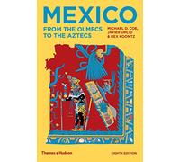 Mexico: From the Olmecs to the Aztecs