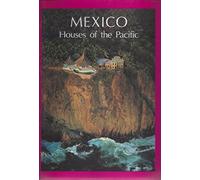 Mexico: Houses of the Pacific