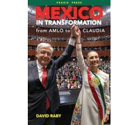 Mexico in Transformation - from AMLO to Claudia: A 'new Mexican revolution' in the time of Trump