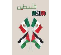 Mexico Palestine Notebook 100 Lined Pages: Mexican and Palestinian Flags United Paperback Journal