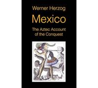 Mexico: The Aztec Account of the Conquest [SCREENPLAY]