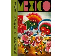 Mexico : The Land of Charm