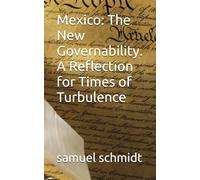 Mexico: The New Governability. A Reflection for Times of Turbulence (Democracia)