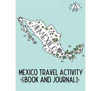 Mexico Travel Activity Book and Journal: For Kids!