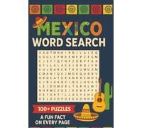 Mexico Word Search Puzzle Book: Discover Mexico Through 100+ Word Searches! Fun Facts on Every Page Highlighting Culture, History & Nature | 6x9 ... or Anyone Wanting to Learn More About Mexico